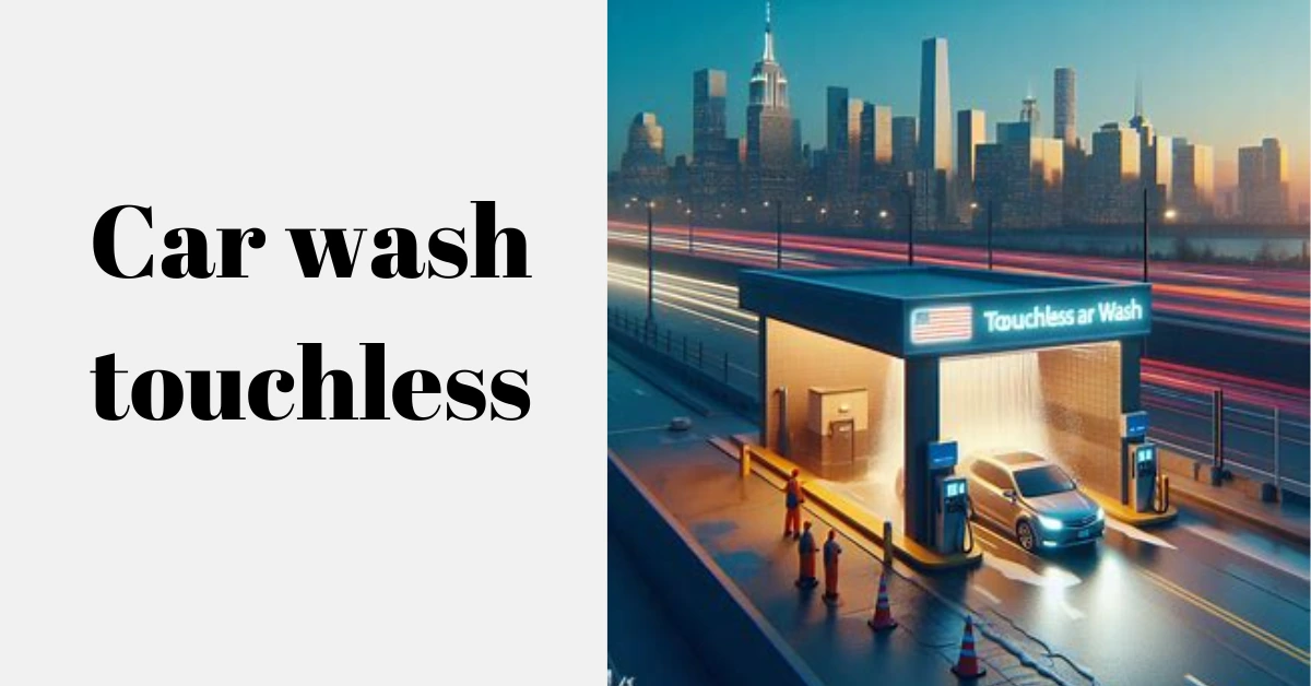 Read more about the article Car wash touchless : 10 Secrets for the Ultimate Experience